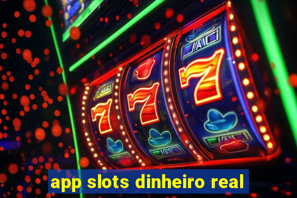 app slots dinheiro real